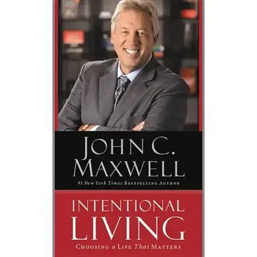 Intentional Living: Choosing a Life That Matters