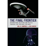 The Final Frontier: International Relations and Politics through Star Trek and Star Wars