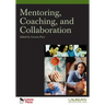 Mentoring, Coaching, and Collaboration