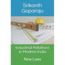 Industrial Relations in Modern India: New Laws