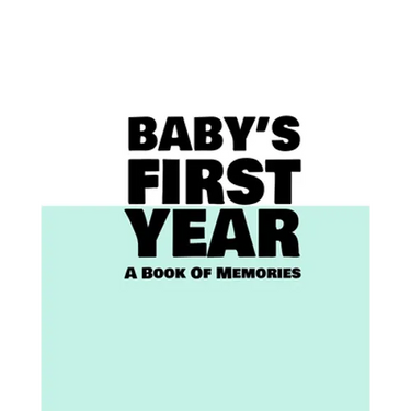 Baby's First Year: A Book Of Memories To Keep Forever (Boys & Girls)