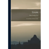 Siam: Or, the Heart of Farther India