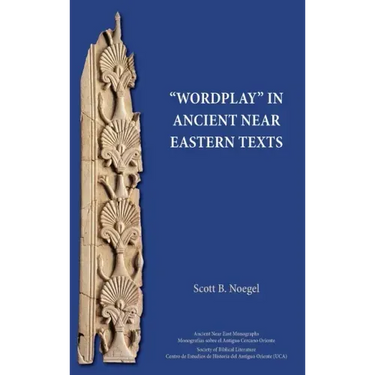 "Wordplay" in Ancient Near Eastern Texts