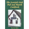 The Scottish-Irish Pub and Hearth Cookbook