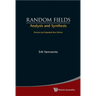 Random Fields: Analysis and Synthesis (Revised and Expanded New Edition)
