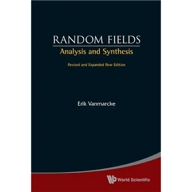 Random Fields: Analysis and Synthesis (Revised and Expanded New Edition)