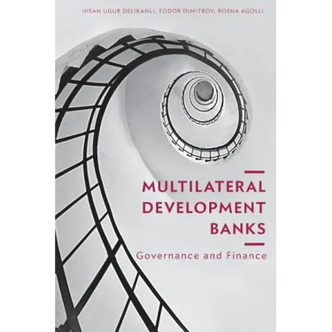 Multilateral Development Banks: Governance and Finance