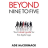 Beyond 9 to 5: Your career guide for the digital age