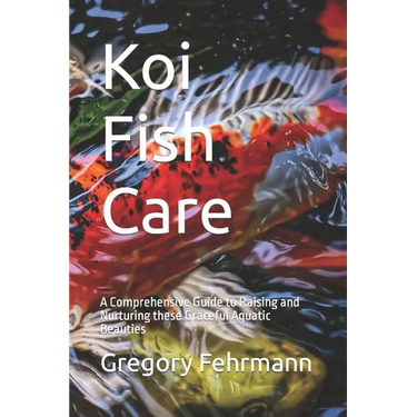 Koi Fish Care: A Comprehensive Guide to Raising and Nurturing these Graceful Aquatic Beauties