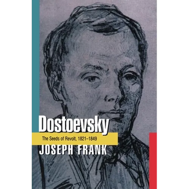 Dostoevsky: The Seeds of Revolt, 1821-1849