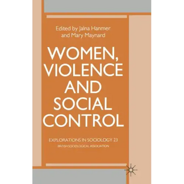 Women, Violence and Social Control