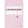 The Stairway of Surprise: A Day Book of Wonder
