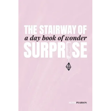 The Stairway of Surprise: A Day Book of Wonder