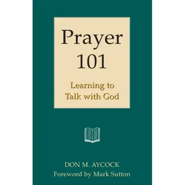 Prayer 101: Learning to Talk with God