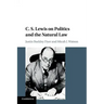 C. S. Lewis on Politics and the Natural Law