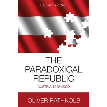 The Paradoxical Republic: Austria 1945-2020