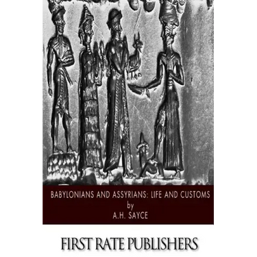 Babylonians and Assyrians: Life and Customs