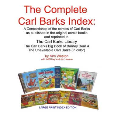 The Complete Carl Barks Index LARGE PRINT INDEX EDITION
