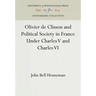 Olivier de Clisson and Political Society in France Under Charles V and Charles VI