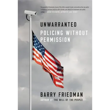 Unwarranted: Policing Without Permission