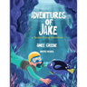 Adventures of Jake A Scuba Diving Adventure