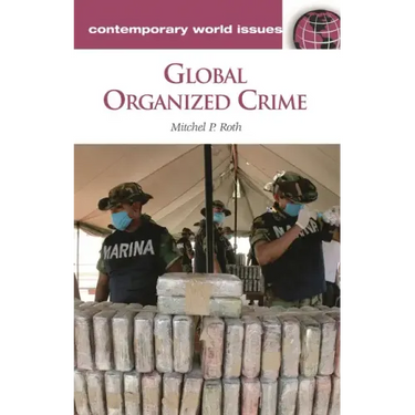 Global Organized Crime: A Reference Handbook