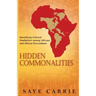 Hidden Commonalities: Identifying Cultural Similarities among Africans and African Descendants