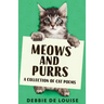 Meows and Purrs: A Collection Of Cat Poems