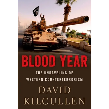 Blood Year: The Unraveling of Western Counterterrorism