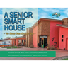 A Senior Smart House: The Home That Cares for You