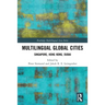 Multilingual Global Cities: Singapore, Hong Kong, Dubai