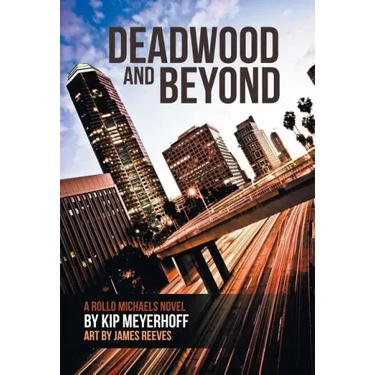 Deadwood and Beyond