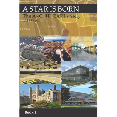 A Star Is Born-The Archie Early Story- 2nd Edition: Book 1 of 3