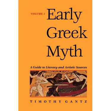 Early Greek Myth: A Guide to Literary and Artistic Sources Volume 2