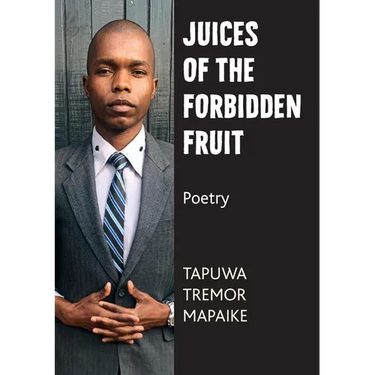 Juices of the Forbidden Fruit: Poetry