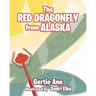 The Red Dragonfly From Alaska