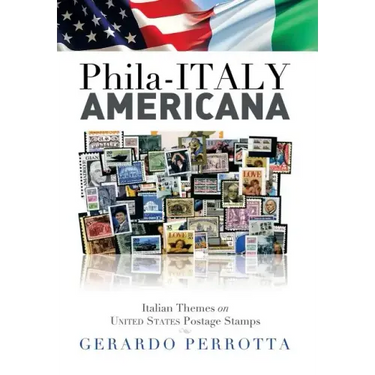 Phila-Italy Americana: Italian Themes on United States Postage Stamps