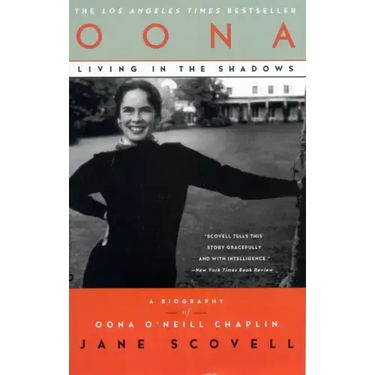 Oona Living in the Shadows: A Biography of Oona O'Neill Chaplin