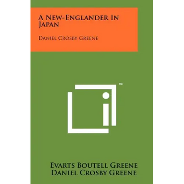 A New-Englander In Japan: Daniel Crosby Greene