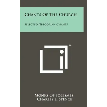 Chants Of The Church: Selected Gregorian Chants