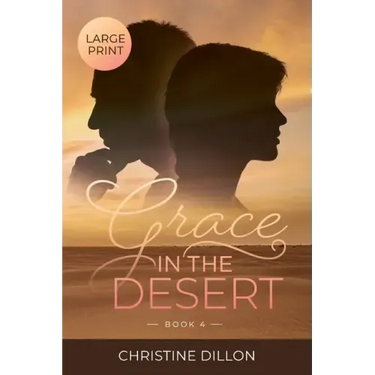 Grace in the Desert: Large Print edition
