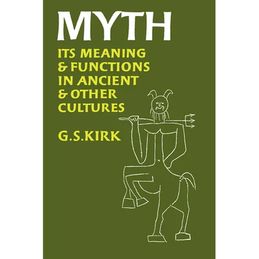 Myth: Its Meaning and Functions in Ancient and Other Cultures Volume 40