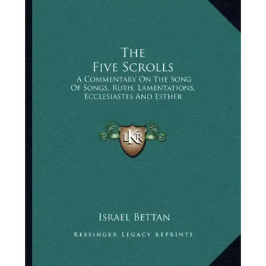 The Five Scrolls: A Commentary on the Song of Songs, Ruth, Lamentations, Ecclesiastes and Esther