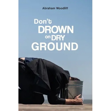 Don't Drown on Dry Ground