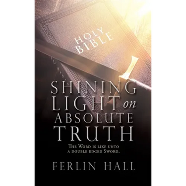 Shining Light on Absolute Truth: The Word is like unto a double edged Sword.