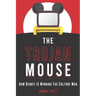 The Trojan Mouse: How Disney Is Winning the Culture War