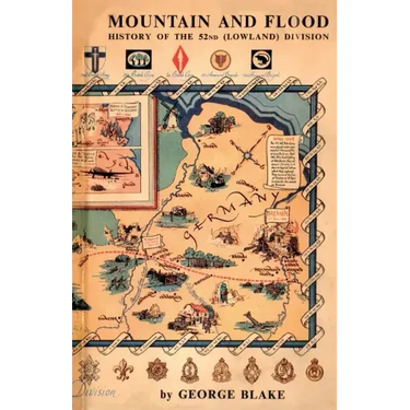 Mountain and Flood: History of the 52nd (Lowland) Division