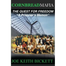 Cornbread Mafia The Quest For Freedom: "A Prisoner's Memoir"