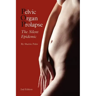 Pelvic Organ Prolapse: The Silent Epidemic