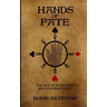 Hands of Fate: The Art of Divination with Playing Cards